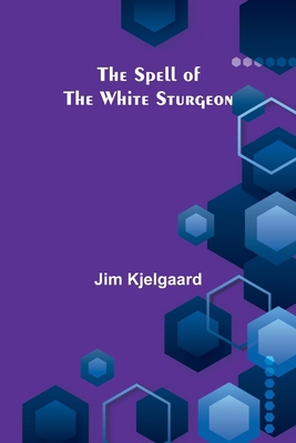 The Spell of the White Sturgeon 936147121X Book Cover