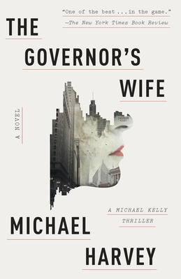 The Governor's Wife: A Michael Kelly Thriller 0307948846 Book Cover