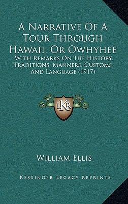 A Narrative Of A Tour Through Hawaii, Or Owhyhe... 1164383388 Book Cover