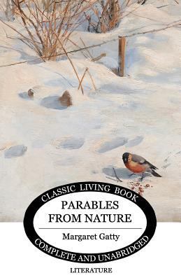 Parables from Nature (Living Book Press) 1546937323 Book Cover