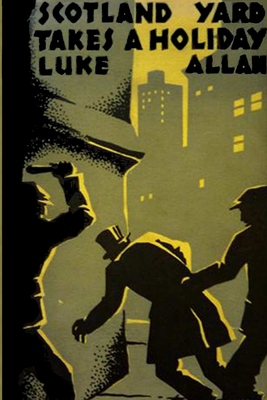 Scotland Yard Takes a Holiday 1988304156 Book Cover