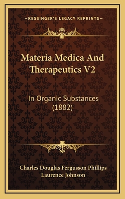 Materia Medica And Therapeutics V2: In Organic ... 1165512165 Book Cover