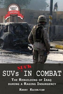 Suvs Suck in Combat: The Rebuilding of Iraq Dur... 0977788458 Book Cover