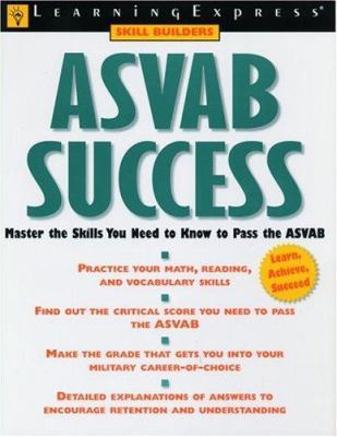 ASVAB Success: Learn What You Need to Know to P... 1576853861 Book Cover