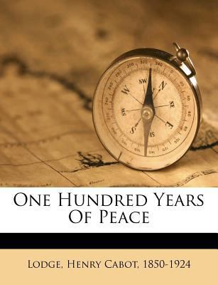 One Hundred Years of Peace 1246548410 Book Cover