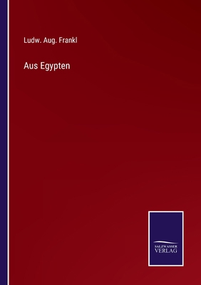 Aus Egypten [German] 3375058225 Book Cover