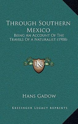 Through Southern Mexico: Being An Account Of Th... 1166263770 Book Cover