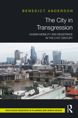 The City in Transgression: Human Mobility and R... 0367262304 Book Cover