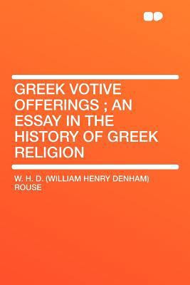 Greek Votive Offerings; An Essay in the History... 1290021635 Book Cover