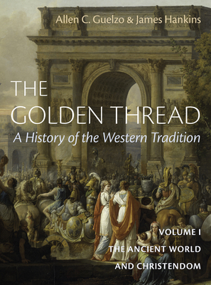 The Golden Thread: A History of the Western Tra... 1641773995 Book Cover
