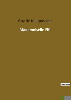 Mademoiselle Fifi [French] 2382749350 Book Cover