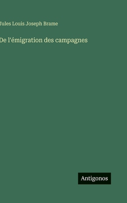 De l'émigration des campagnes [French] 3563239991 Book Cover