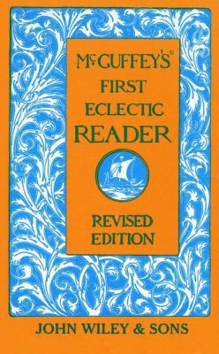 McGuffeys First Eclectic Reader Ages 8 & Up 0471288896 Book Cover