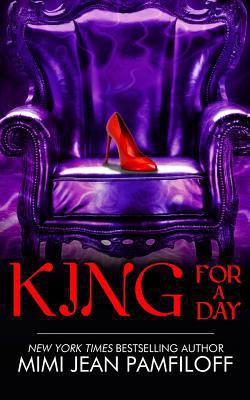 King for a Day: Book 2, The King Trilogy 1497587867 Book Cover