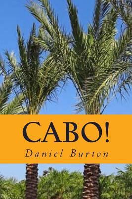 Cabo!: A Romance in Paradise 1493670182 Book Cover