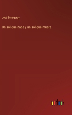 Un sol que nace y un sol que muere [Spanish] 3368049496 Book Cover