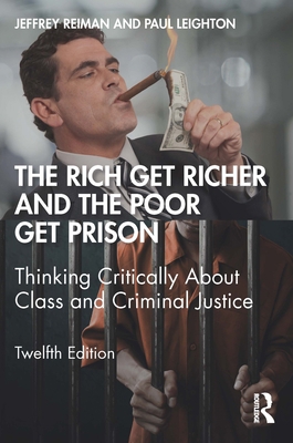 The Rich Get Richer and the Poor Get Prison: Th... 0367231794 Book Cover