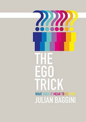 Ego Trick: In Search of the Self 1847081924 Book Cover