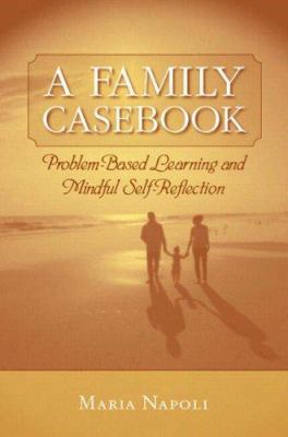 A Family Casebook: Problem-based Learning and M... 0205379435 Book Cover
