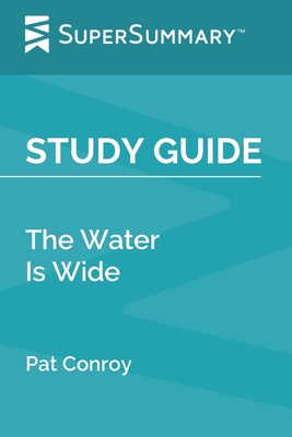Study Guide: The Water Is Wide by Pat Conroy (S... 1651042845 Book Cover