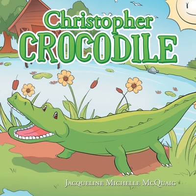 Christopher Crocodile 1664148981 Book Cover