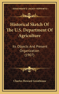 Historical Sketch Of The U.S. Department Of Agr... 116911444X Book Cover