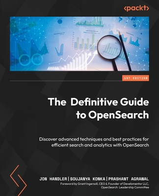 The Definitive Guide to OpenSearch: Discover ad... B0DSJ453GJ Book Cover