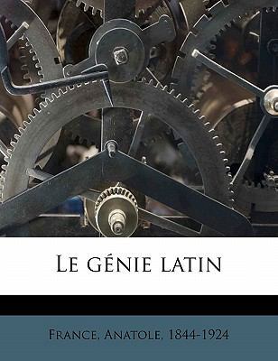 Le g?nie latin [French] 1172936927 Book Cover