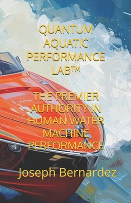 Quantum Aquatic Performance Lab(tm): The Premie... B0GS8LTQMK Book Cover