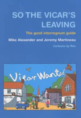 So the Vicar's Leaving: The Good Interregnum Guide 1853115053 Book Cover