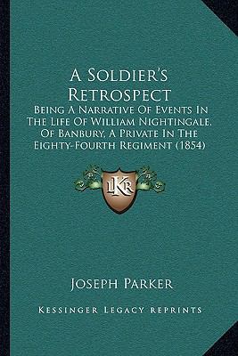 A Soldier's Retrospect: Being A Narrative Of Ev... 116526451X Book Cover