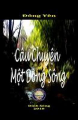 Câu Chuyện Một Dòng Sông [Vietnamese] 198494911X Book Cover