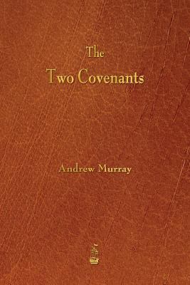 The Two Covenants 1603865500 Book Cover