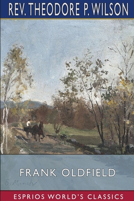 Frank Oldfield (Esprios Classics)            Book Cover