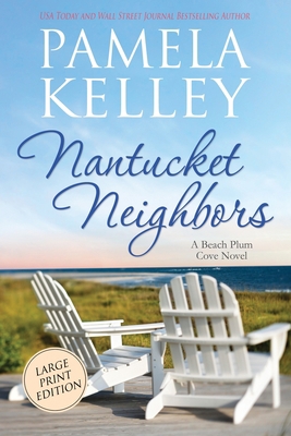 Nantucket Neighbors: Large Print Edition [Large Print] 1953060145 Book Cover