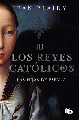 Las Hijas de España / Daughters of Spain [Spanish] 6073176589 Book Cover