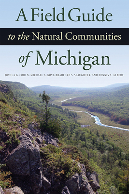 A Field Guide to the Natural Communities of Mic... 1611861349 Book Cover