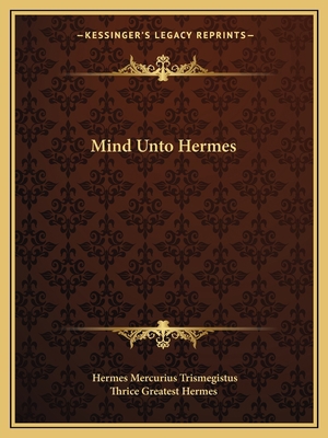 Mind Unto Hermes 1162826231 Book Cover