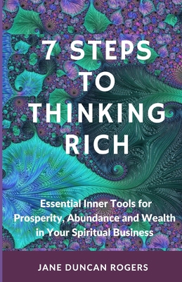 7 Steps to Thinking Rich: Essential Inner Tools...            Book Cover