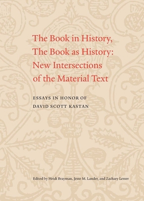 The Book in History, the Book as History: New I... 0300223161 Book Cover