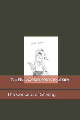 NĒNĒ Goose Learns to Share 1080640789 Book Cover