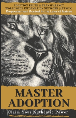 Master Adoption: Claim Your Authentic Power 179578833X Book Cover