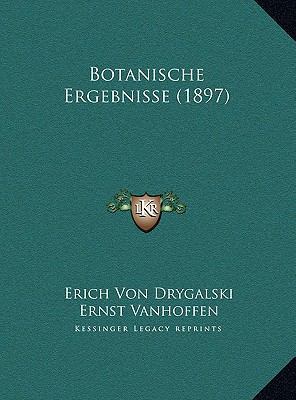 Botanische Ergebnisse (1897) [German] 1169687784 Book Cover