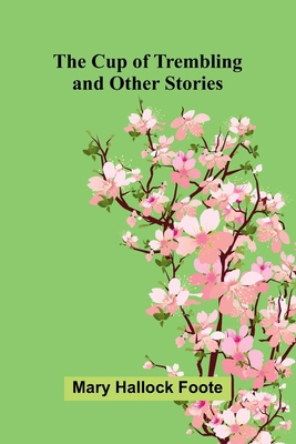 The Cup of Trembling, and Other Stories 9369873147 Book Cover