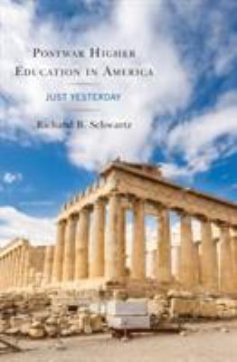 Postwar Higher Education in America: Just Yeste... 0761870547 Book Cover