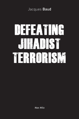 Defeating Jihadist Terrorism 2315010799 Book Cover