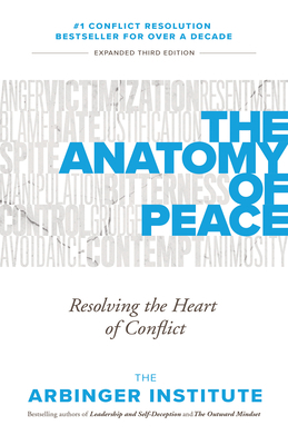 The Anatomy of Peace: Resolving the Heart of Co... 1523089822 Book Cover