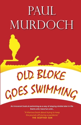 Old Bloke Goes Swimming 190889850X Book Cover