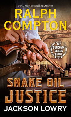 Ralph Compton Snake Oil Justice [Large Print] B0BJWC2JCY Book Cover