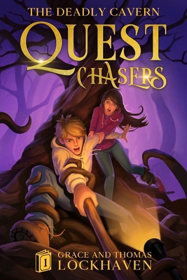 The Deadly Cavern (Book 1): Quest Chasers 163911050X Book Cover